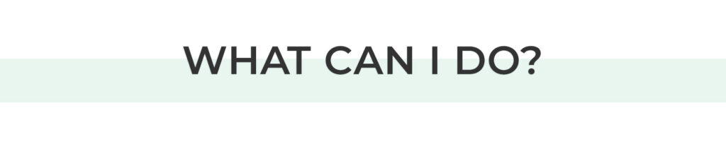 Image with white background and black lettering that reads, "What Can I Do?".